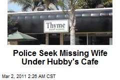 Cops Seek Missing Wife Under Hubby's Cafe