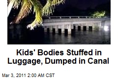 Kids' Bodies Stuffed in Luggage, Dumped in Fla. Canal