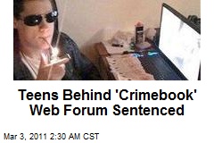 Teens Behind 'Crimebook' Web Forum Sentenced