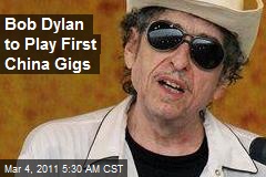 Bob Dylan to Play First China Gigs