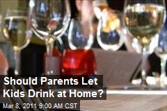 Should Parents Let Kids Drink at Home?