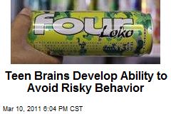 Teen Brains' Develop Ability to Avoid Risky Behavior