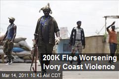 200K Flee Worsening Ivory Coast Violence
