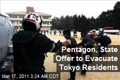 Pentagon, State Offer to Fly Residents From Tokyo