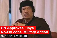 UN Security Council OKs Libya No-Fly Zone