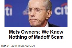 Mets Owners: We Knew Nothing of Madoff Scam