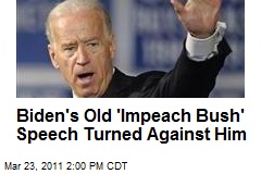 Biden's Old 'Impeach Bush' Speech Turned Against Him