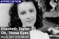 Elizabeth Taylor Appreciation: Her Violet Eyes Entranced Us From the Start