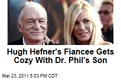 Hugh Hefner Fiancee Crystal Harris Canoodling With Dr. Phil's Son, Jordan McGraw