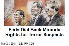 White House Dials Back Miranda Rights for Terror Suspects