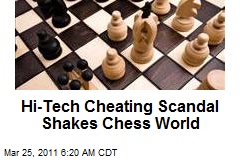 Hi-Tech Cheating Scandal Shakes Chess World