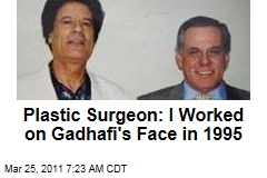 Dr. Liacyr Ribeiro, Plastic Surgeon: I Operated on Moammar Gadhafi in 1995