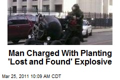 Man Charged With Planting 'Lost and Found' Explosive