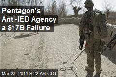 Pentagon's Anti-IED Agency a $17B Failure