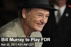 Bill Murray to Play FDR In Roger Mitchell's Hyde Park On the Hudson