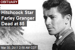 Hitchcock Star Farley Granger Dead at 85