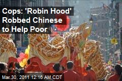 NY Chinatown 'Robin Hood' May Face Hate Rap