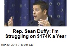 Rep. Sean Duffy: I'm Struggling on $174k a Year