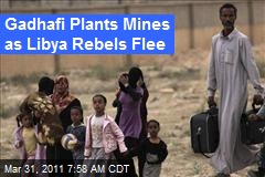 Mines Found as Libya Rebels Flee