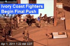 Ivory Coast Fighters Begin Final Push