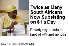 Twice as Many South Africans Now Subsisting on $1 a Day