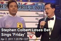 Stephen Colbert Loses Bet, Sings 'Friday'