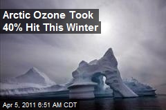 Arctic Ozone Took 40% Hit This Winter