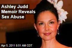 Ashley Judd's Sex Abuse Revealed in New Memoir