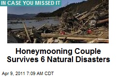 Honeymooning Couple Survives 6 Natural Disasters