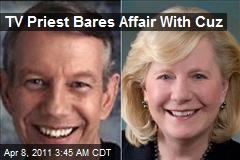 TV Priest Bares Affair With Cuz