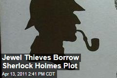 Russian Jewel Thieves Borrow Plot From Sherlock Holmes Story The Red-Headed League