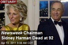 Newsweek Chairman Sidney Harman Dead at 92