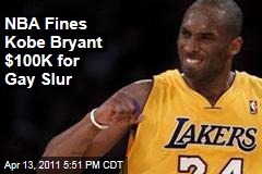 Kobe Bryant: NBA Fines Los Angeles Lakers Star $100,000 for Gay Slur Against Referee