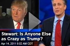 Jon Stewart on Donald Trump: Who Else in the GOP Is This Crazy? (Daily Show Video)