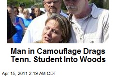 Tenn. Camo Man Drags Student Into Woods