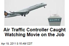 Another Air Traffic Controller Suspended ... for Watching a Movie