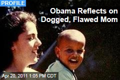 Stanley Ann Dunham: Barack Obama Reflects on Mom's