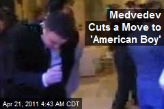 Medvedev Cuts a Move to American Boy