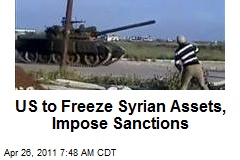 US to Freeze Syrian Assets, Impose Sanctions