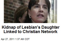 Kidnap of Lesbian&#39;s Daughter Linked to Christian Network