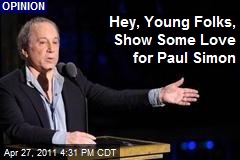 Hey, Young Folks, Show Some Love for Paul Simon