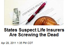 States Suspect Life Insurers Are Screwing the Dead