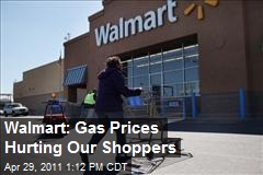 Walmart: Gas Prices Hurting Our Shoppers