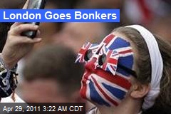 London Goes Bonkers