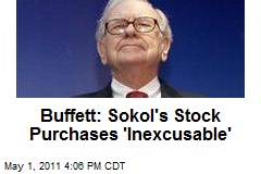 Buffett: Sokol&#39;s Stock Purchases &#39;Inexcusable&#39;