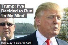 Donald Trump: I've Decided to Run for President 'in My Mind'