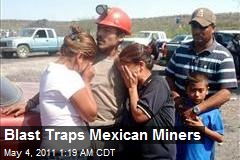 Blast Traps Mexican Miners