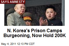 N. Korea&#39;s Prison Camps Burgeoning, Now Hold 200K