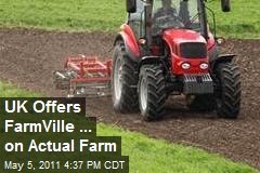 UK Offers FarmVille... On Actual Farm