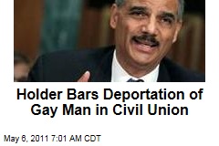 With Defense of Marriage Act in Question, Attorney General Eric Holder Bars Gay Couple's Deportation